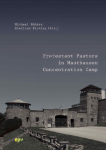 Buch "Evangelische Pfarrer im KZ Mauthausen" - Book "Protestant pastors in Mauthausen Concentration Camp"